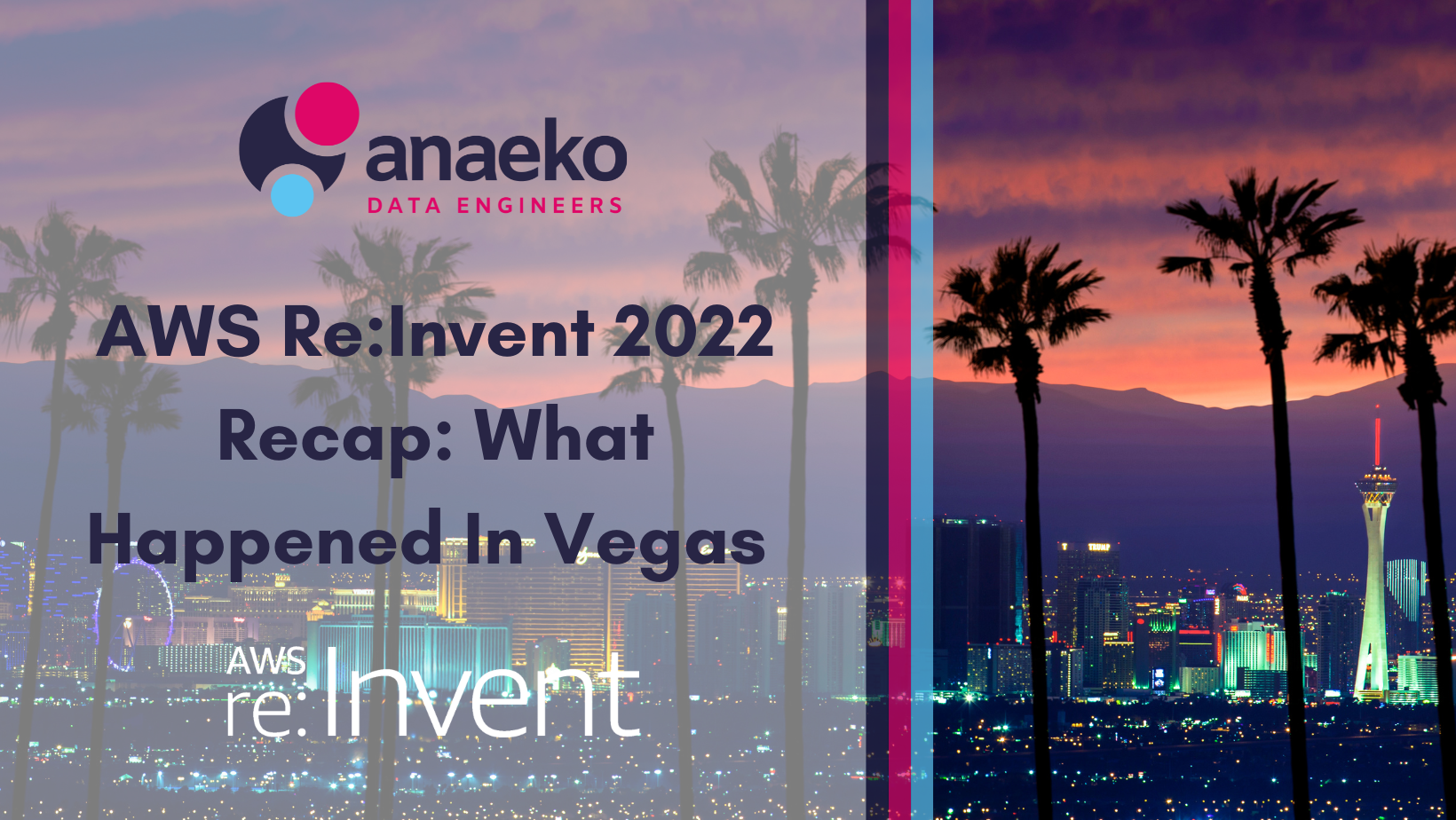 Anaeko AWS ReInvent Recap AWS Partner