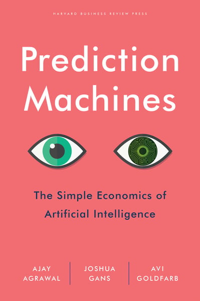 Prediction-Machines-The-Simple-Economics-of-Artificial-Intelligence
