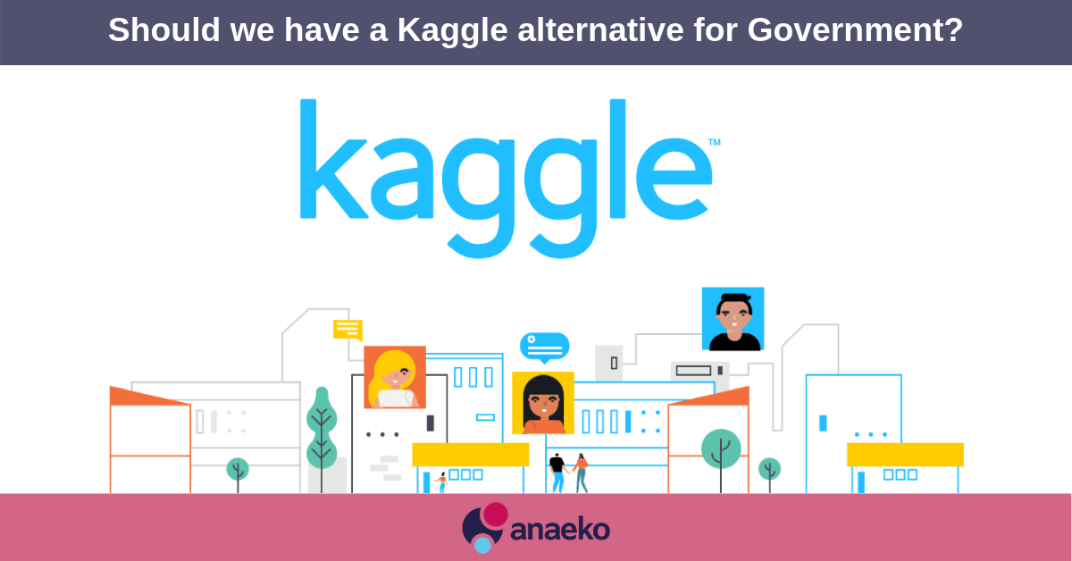 Should we have a Kaggle alternative for Government - Anaeko