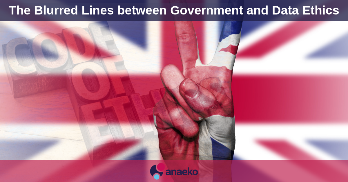 The Blurred Lines between Government and Data Ethics - Anaeko