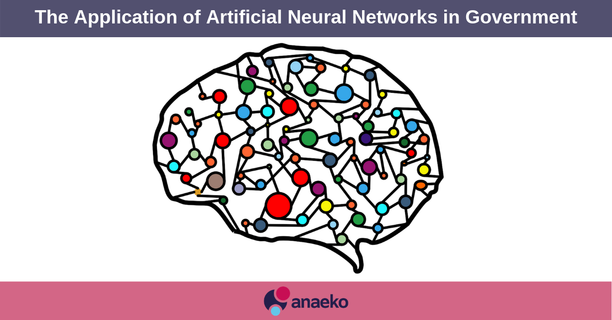 The Application of Artificial Neural Networks in Government - Anaeko