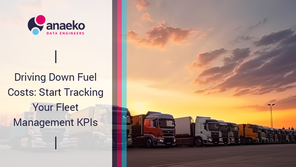 Driving down fuel costs fleet management kpi tracking